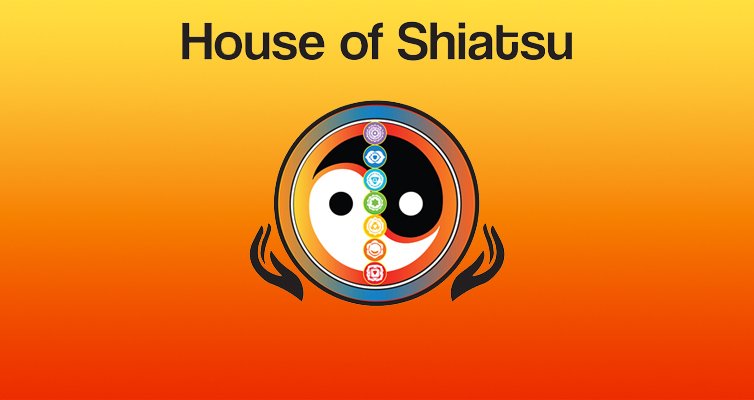 House of Shiatsu: Shiatsu & REM; Emotional Bodywork; Energy, Reflexology & Transformational Breath